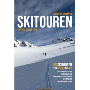 Panico Alpinverlag Skitouren für das ganze Jahr Panico Alpinverlag Skitouren für das ganze Jahr