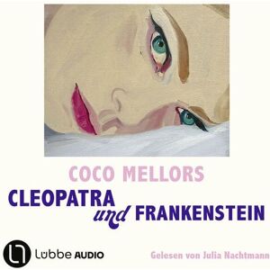 Lübbe Audio Cleopatra und Frankenstein Lübbe Audio Cleopatra und Frankenstein