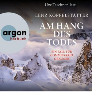 Argon Am Hang des Todes - Ein Fall für Commissario Grauner Argon Am Hang des Todes - Ein Fall für Commissario Grauner