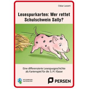 Persen Verlag in der AAP Lehrerwelt GmbH Lesespurkarten: Wer rettet Schulschwein Sally? Persen Verlag in der AAP Lehrerwelt GmbH Lesespurkarten: Wer rettet Schulschwein Sally?