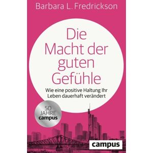 Campus Die Macht der guten Gefühle Campus Die Macht der guten Gefühle