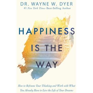Hay House Happiness Is the Way Hay House Happiness Is the Way