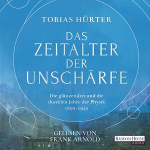 Random House Audio Das Zeitalter der Unschärfe Random House Audio Das Zeitalter der Unschärfe
