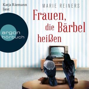 Argon Frauen, die Bärbel heißen Argon Frauen, die Bärbel heißen