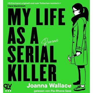 Audio Verlag München My Life as a Serial Killer Audio Verlag München My Life as a Serial Killer