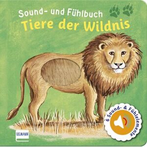 Ullmann Medien Sound- und Fühlbuch Tiere der Wildnis (mit 6 Sound- und Fühlelementen) Ullmann Medien Sound- und Fühlbuch Tiere der Wildnis (mit 6 Sound- und Fühlelementen)