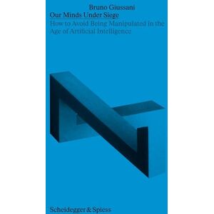 Scheidegger & Spiess Our Minds Under Siege Scheidegger & Spiess Our Minds Under Siege