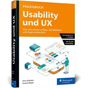 Rheinwerk Verlag Praxisbuch Usability und UX Rheinwerk Verlag Praxisbuch Usability und UX