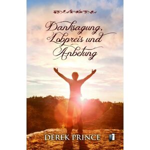 Internationaler Bibellehrdienst Danksagung, Lobpreis und Anbetung Internationaler Bibellehrdienst Danksagung, Lobpreis und Anbetung