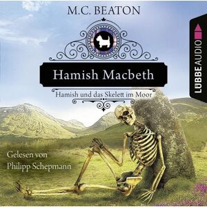Lübbe Audio Hamish Macbeth und das Skelett im Moor Lübbe Audio Hamish Macbeth und das Skelett im Moor