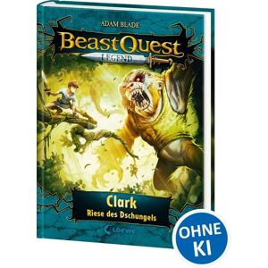 Loewe Beast Quest Legend (Band 8) - Clark, Riese des Dschungels Loewe Beast Quest Legend (Band 8) - Clark, Riese des Dschungels
