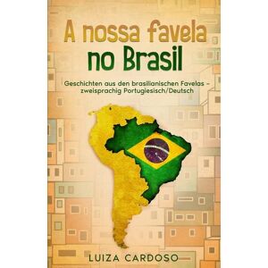 Schinken Verlag A nossa favela no Brasil Schinken Verlag A nossa favela no Brasil