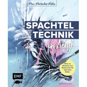 Edition Michael Fischer / EMF Verlag Mini-Masterclass Malen – Spachteltechnik in Acryl Edition Michael Fischer / EMF Verlag Mini-Masterclass Malen – Spachteltechnik in Acryl