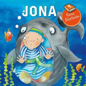 Francke-Buch Kleine Bibelhelden - Jona Francke-Buch Kleine Bibelhelden - Jona