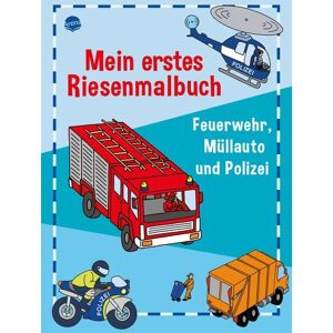 Arena Mein erstes Riesenmalbuch. Feuerwehr, Müllauto und Polizei Arena Mein erstes Riesenmalbuch. Feuerwehr, Müllauto und Polizei