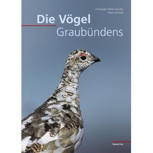 Bündner Monatsblatt Verlag Desertina Die Vögel Graubündens Bündner Monatsblatt Verlag Desertina Die Vögel Graubündens