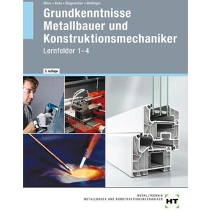 Verlag Handwerk und Technik eBook inside: Buch und eBook Grundkenntnisse Metallbauer und Konstruktionsmechaniker Verlag Handwerk und Technik eBook inside: Buch und eBook Grundkenntnisse Metallbauer und Konstruktionsmechaniker