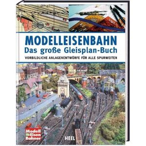 Heel Modelleisenbahn – Das große Gleisplan-Buch Heel Modelleisenbahn – Das große Gleisplan-Buch