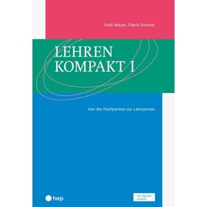 hep verlag Lehren kompakt I (Print inkl. E-Book Edubase) hep verlag Lehren kompakt I (Print inkl. E-Book Edubase)