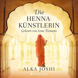 Harper Audio Die Hennakünstlerin (ungekürzt) Harper Audio Die Hennakünstlerin (ungekürzt)