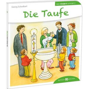 Butzon & Bercker Die Taufe den Kindern erklärt Butzon & Bercker Die Taufe den Kindern erklärt