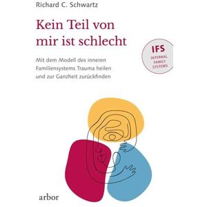 Arbor Kein Teil von mir ist schlecht Arbor Kein Teil von mir ist schlecht