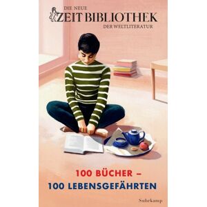 Suhrkamp Die neue ZEIT-Bibliothek der Weltliteratur Suhrkamp Die neue ZEIT-Bibliothek der Weltliteratur