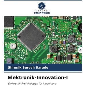 Verlag Unser Wissen Elektronik-Innovation-I Verlag Unser Wissen Elektronik-Innovation-I