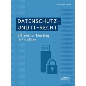 Schäffer-Poeschel Datenschutz- und IT-Recht Schäffer-Poeschel Datenschutz- und IT-Recht