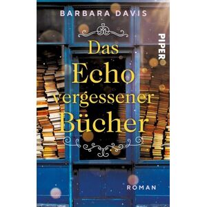 Piper Taschenbuch Das Echo vergessener Bücher Piper Taschenbuch Das Echo vergessener Bücher