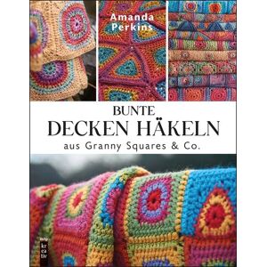 Mitp Verlags GmbH & Co.KG Bunte Decken häkeln aus Granny Squares & Co. Mitp Verlags GmbH & Co.KG Bunte Decken häkeln aus Granny Squares & Co.