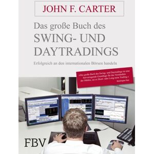 Finanzbuch Verlag Das große Buch des Swing- und Daytradings Finanzbuch Verlag Das große Buch des Swing- und Daytradings