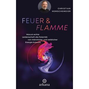 Arkana Feuer & Flamme Arkana Feuer & Flamme