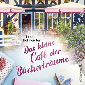 Harper Audio Das kleine Café der Bücherträume (ungekürzt) Harper Audio Das kleine Café der Bücherträume (ungekürzt)