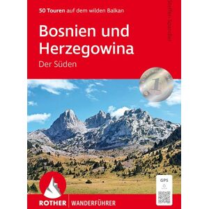 Rother Bergverlag ROTHER Wanderführer Bosnien und Herzegowina - Der Süden Rother Bergverlag ROTHER Wanderführer Bosnien und Herzegowina - Der Süden