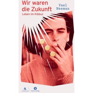 Kanon Verlag Berlin Wir waren die Zukunft Kanon Verlag Berlin Wir waren die Zukunft