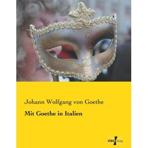 Vero Verlag Mit Goethe in Italien Vero Verlag Mit Goethe in Italien