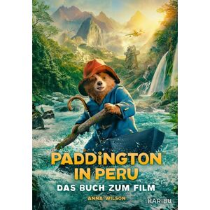 Karibu – ein Verlag der Edel Verlagsgruppe Paddington in Peru – Das Buch zum Film Karibu – ein Verlag der Edel Verlagsgruppe Paddington in Peru – Das Buch zum Film