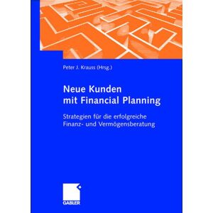 Betriebswirtschaftlicher Verlag Gabler Neue Kunden mit Financial Planning Betriebswirtschaftlicher Verlag Gabler Neue Kunden mit Financial Planning