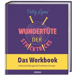 Stiebner Patty Lyons‘ Wundertüte der Stricktricks - Das Workbook Stiebner Patty Lyons‘ Wundertüte der Stricktricks - Das Workbook