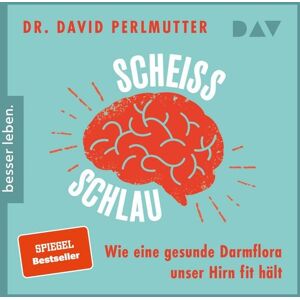 Der Audio Verlag Scheißschlau. Wie eine gesunde Darmflora unser Hirn fit hält Der Audio Verlag Scheißschlau. Wie eine gesunde Darmflora unser Hirn fit hält