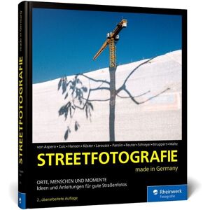 Rheinwerk Streetfotografie Rheinwerk Streetfotografie
