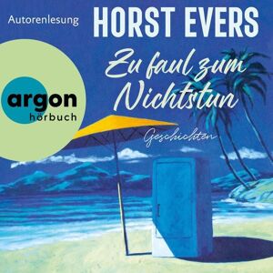 Argon Zu faul zum Nichtstun Argon Zu faul zum Nichtstun