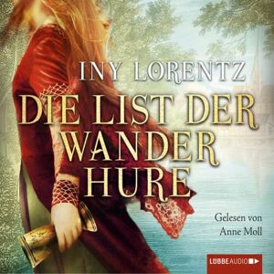 Lübbe Audio Die List der Wanderhure / Die Wanderhure Bd.6 Lübbe Audio Die List der Wanderhure / Die Wanderhure Bd.6