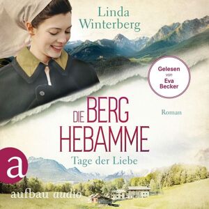 Aufbau Audio Die Berghebamme - Tage der Liebe Aufbau Audio Die Berghebamme - Tage der Liebe