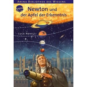 Arena Newton und der Apfel der Erkenntnis Arena Newton und der Apfel der Erkenntnis