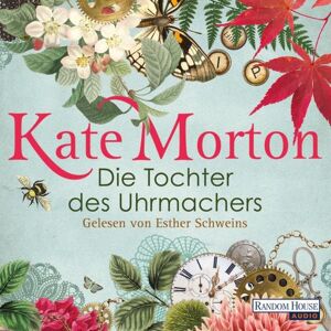 Random House Audio Die Tochter des Uhrmachers Random House Audio Die Tochter des Uhrmachers