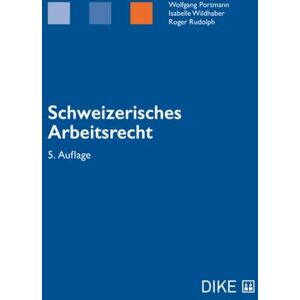 Dike Verlag Zürich Schweizerisches Arbeitsrecht Dike Verlag Zürich Schweizerisches Arbeitsrecht