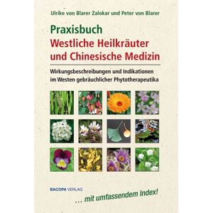 Bacopa Praxisbuch Westliche Heilkräuter und Chinesische Medizin Bacopa Praxisbuch Westliche Heilkräuter und Chinesische Medizin