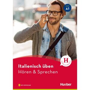 Hueber Italienisch üben - Hören & Sprechen A1 Hueber Italienisch üben - Hören & Sprechen A1